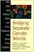 Bridging Separate Gender Worlds by Gary R. Brooks