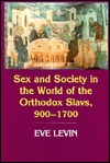 Sex and Society in the World of the Orthodox Slavs 900–1700 (Hardcover)