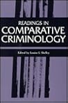Readings in Comparative Criminology (Science and International Affairs)