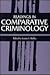 Readings in Comparative Criminology (Science and International Affairs)