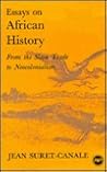 Essays on African History: From the Slave Trade to Neocolonialism Essays on African History: From the Slave Trade to Neocolonialism
