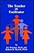 The Teacher As Facilitator
