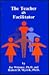The Teacher As Facilitator by Joe Wittmer