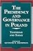 The Presidency and Governance in Poland: Yesterday and Today (The Miller Center Series on a World in Change)