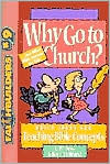 Why Go to Church: . . . And Other Bible Lessons for Kids (Faith Builders Number 9)