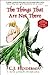 The Things That Are Not There by C.J.   Henderson