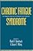 Chronic Fatigue Syndrome: An Integrative Approach to Evaluation and Treatment