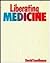 Liberating Medicine