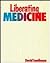 Liberating Medicine by David Seedhouse
