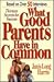 What Good Parents Have in Common: Thirteen Secrets for Success