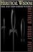 Heretical Wisdom : The Trut...