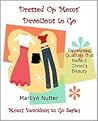 Dressed Up Moms' Devotions to Go by Marilyn Nutter