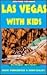 Las Vegas With Kids
