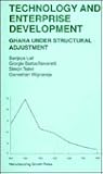 Technology and Enterprise Development: Ghana Under Structural Adjustment