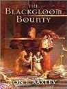 The Blackgloom Bounty by Jon F. Baxley