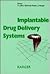 Implantable Drug Delivery Systems