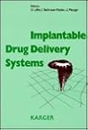 Implantable Drug Delivery Systems Implantable Drug Delivery Systems