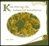 Kids During the Industrial Revolution (Kids Throughout History)