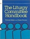 Liturgy Committee Handbook Liturgy Committee Handbook
