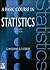 A Basic Course in Statistics