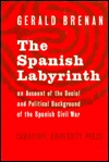 The Spanish Labyrinth: An Account of the Social and Political Background of the Spanish Civil War