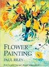 Flower Painting: How to Paint Free and Vibrant Watercolours