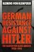 German Resistance Against Hitler: The Search for Allies Abroad, 1938-1945