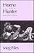 Home Is the Hunter: And Other Stories