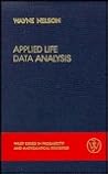 Applied Life Data Analysis (Wiley Series in Probability and Statistics) Applied Life Data Analysis (Wiley Series in Probability and Statistics)