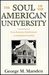 The Soul of the American University: From Protestant Establishment to Established Nonbelief (Hardcover)