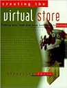 Creating the Virtual Store: Taking Your Web Site from Browsing to Buying Creating the Virtual Store: Taking Your Web Site from Browsing to Buying