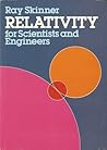 Relativity for Scientists and Engineers