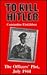 To Kill Hitler: The Officers' Plot, July 1944