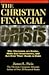 The Christian Financial Crisis: Why Christians Are Broke, Make Bad Investments, & Are over Their Heads in Debt