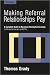 Making Referral Relationships Pay by Thomas Grady