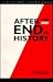 After the End of History