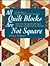 All Quilt Blocks Are Not Square: Innovative Piecing and Quilting of Hexagons, Triangles, Curves, and More (Contemporary Quilting)
