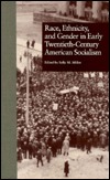 Race, Ethnicity & Gender in Early 20th-Century American Socialism (Hardcover)