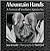 Mountain Hands: A Portrait ...