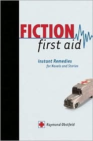 Fiction First Aid: Instant Remedies for Novels, Stories, and Scripts (Paperback)