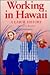 Working in Hawaii: A Labor History