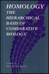 Homology: The Hierarchial Basis of Comparative Biology (Hardcover)