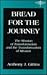 Bread for the Journey: The Mission of Transformation and the Transformation of Mission (American Society of Missiology Series)