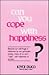 Can You Cope With Happiness