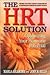 The HRT Solution : Optimizing Your Hormone Potential