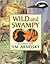 Wild and Swampy