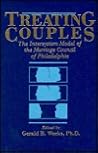 Treating Couples: The Intersystem Model Of The Marriage Council Of Philadelphia