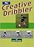 The Creative Dribbler
