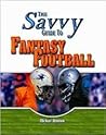 Savvy Guide to Fantasy Football