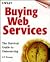Buying Web Services: The Survival Guide to Outsourcing